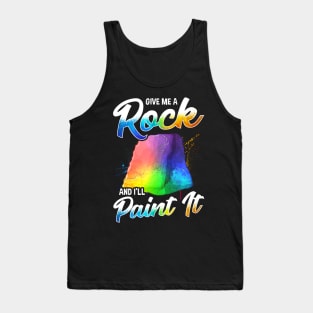 Artistic Give Me a Rock And I'll Paint It Painter Tank Top